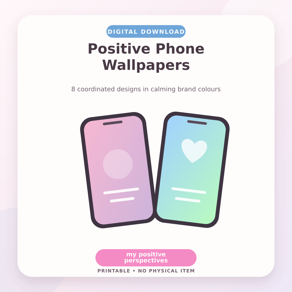 Positive Phone Wallpapers – Digital Download